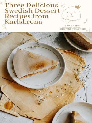 cover image of Three Delicious Swedish Dessert Recipes from Karlskrona